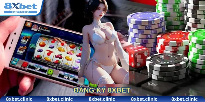 Đăng ký 8Xbet nhanh chóng