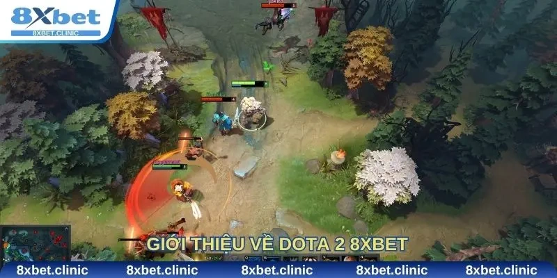 Giới thiệu về dota 2 8Xbet